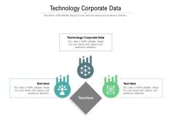Technology corporate data ppt powerpoint presentation model example cpb