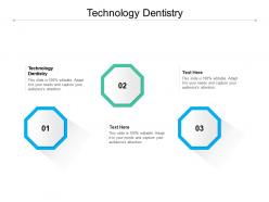 Technology dentistry ppt powerpoint presentation infographic template slides cpb