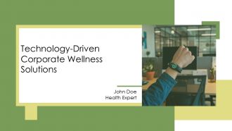 Technology Driven Corporate Wellness Solutions PPT PowerPoint AT Technology Driven Corporate Wellness Solutions PPT PowerPoint AT