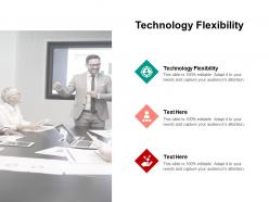 Technology flexibility ppt powerpoint presentation professional rules cpb