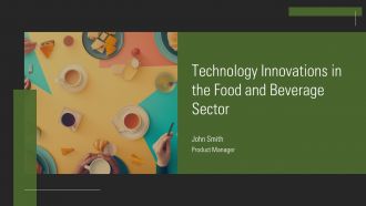 Technology Innovations In The Food And Beverage Sectors PPT Guidelines AT