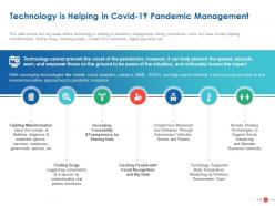 Technology is helping in covid 19 pandemic management ppt powerpoint show grid