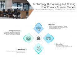 Technology outsourcing and tasking four primary business models