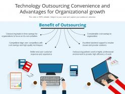 Technology outsourcing convenience and advantages for organizational growth