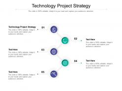 Technology project strategy ppt powerpoint presentation icon images cpb