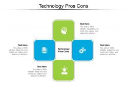 Technology pros cons ppt powerpoint presentation show outfit cpb