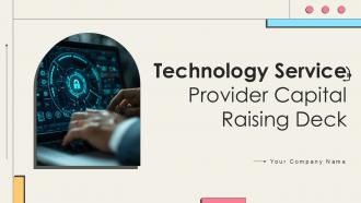 Technology Service Provider Capital Raising Deck Ppt Template