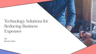 Technology Solutions For Reducing Business Expenses PPT Guidelines AT