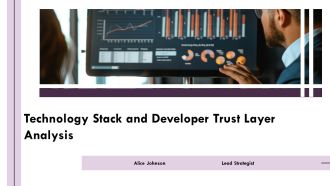 Technology Stack And Developer Trust Layer Analysis PPT Presentation AT
