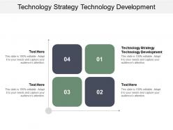 Technology strategy technology development ppt powerpoint presentation styles styles cpb