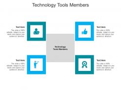 Technology tools members ppt powerpoint presentation infographic template diagrams cpb