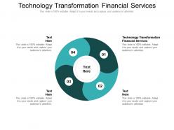 Technology transformation financial services ppt powerpoint presentation styles graphics pictures cpb