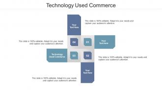 Technology used commerce ppt powerpoint presentation pictures layout ideas cpb