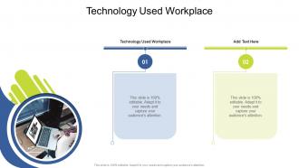 Technology Used Workplace In Powerpoint And Google Slides Cpb