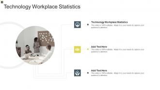 Technology Workplace Statistics In Powerpoint And Google Slides Cpb