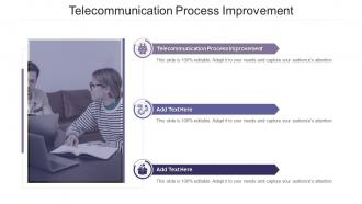 Telecommunication Process Improvement In Powerpoint And Google Slides Cpb
