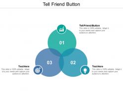 Tell a friend button ppt powerpoint presentation icon infographic template cpb