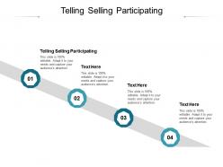 Telling selling participating ppt powerpoint presentation slides file formats cpb