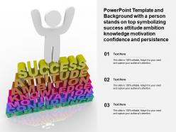 Template a person stands on top symbolizing success attitude ambition knowledge motivation confidence persistence