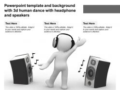 Template and background with 3d human dance with headphone and speakers ppt powerpoint
