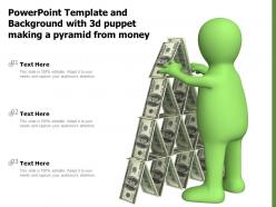 Template and background with 3d puppet making a pyramid from money ppt powerpoint