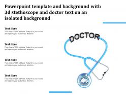 Template and background with 3d stethoscope and doctor text on an isolated background