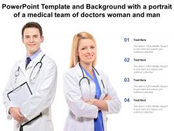 Template and background with a portrait of a medical team of doctors woman and man