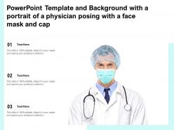 Template and background with a portrait of a physician posing with a face mask and cap