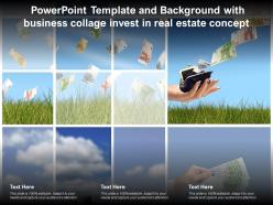 Template and background with business collage invest in real estate concept ppt powerpoint
