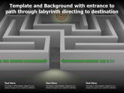 Template and background with entrance to path through labyrinth directing to destination