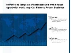 Template and background with finance report with world map our finance report business