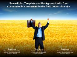 Template and background with free successful businessman in the field under blue sky