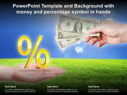 Template and background with money and percentage symbol in hands ppt powerpoint
