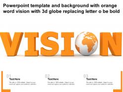 Template And Background With Orange Word Vision With 3d Globe Replacing Letter O Be Bold