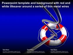 Template and background with red and white lifesaver around a series of thin metal wires