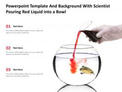 Template and background with scientist pouring red liquid into a bowl ppt powerpoint