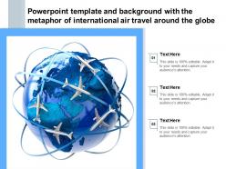 Template and background with the metaphor of international air travel around the globe