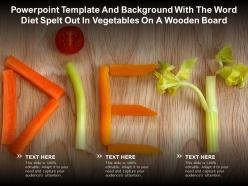 Template and background with the word diet spelt out in vegetables on a wooden board