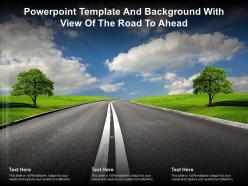 Template and background with view of the road to ahead ppt powerpoint