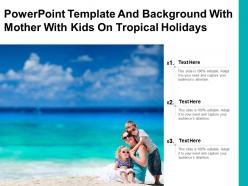 Template and background with young mother with her two kids on tropical beach vacation