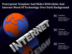 Template and slides with globe and internet word of technology over dark background