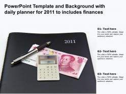 Template background with daily planner for 2011 to includes finances ppt powerpoint