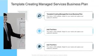 Template Creating Managed Services Business Plan In Powerpoint And Google Slides Cpb