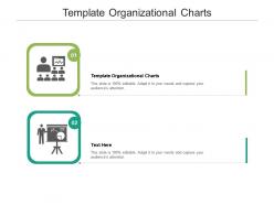 Template organizational charts ppt powerpoint presentation layouts slide download cpb