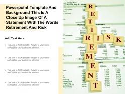 Template this is a close up image of a statement with the words retirement and risk