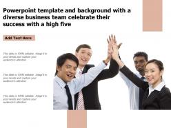 Template with a diverse business team celebrate their success with a high five ppt powerpoint
