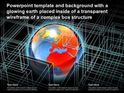 Template with a glowing earth placed inside of a transparent wireframe of a complex box structure