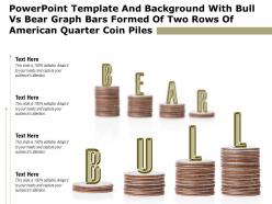 Template with bull vs bear graph bars formed of two rows of american quarter coin piles