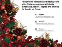 Template with christmas design with holly pinecones leaves apples and berries for border or frame