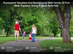 Template with family of five walk together along a quiet park path ppt powerpoint